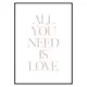 Poster Gallerix All You Need Is Love