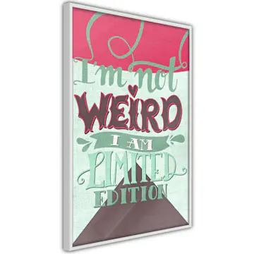 Poster Artgeist Affisch I'm Not Weird
