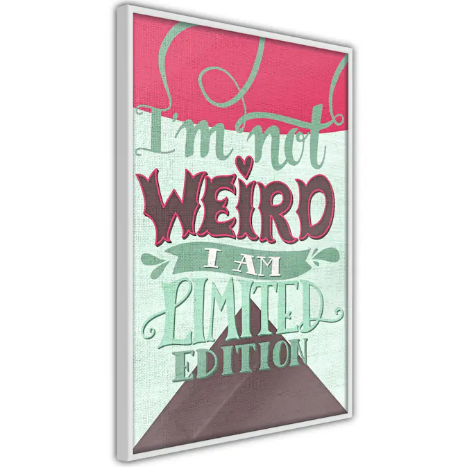 Poster Artgeist Affisch I'm Not Weird