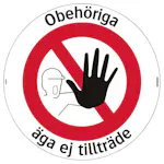 Golvdekal Systemtext Obehör Äga Ej Tillträde Ø410