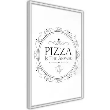 Poster Artgeist Affisch Pizza is the Answer