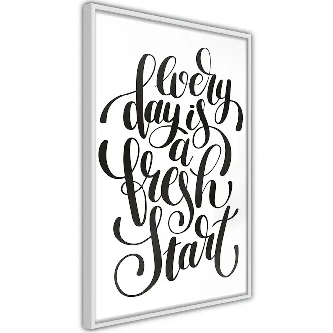 Poster Artgeist Affisch Every Day Is a Fresh Start