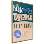 Poster Artgeist Affisch Follow Your Dreams