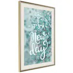 Poster Artgeist Affisch It's a New Day