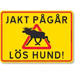 Varningsskylt 5etta Magnetskylt Jakt Pågår Älg