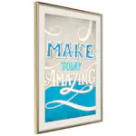 Poster Artgeist Affisch Make Today Amazing