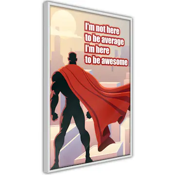 Poster Artgeist Affisch I'm Not Here To Be Average