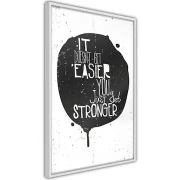 Poster Artgeist Affisch It Doesn't Easier You Just Get Stronger