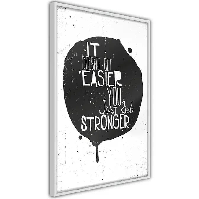 Poster Artgeist Affisch It Doesn't Easier You Just Get Stronger