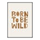 Poster Gallerix Born Wild