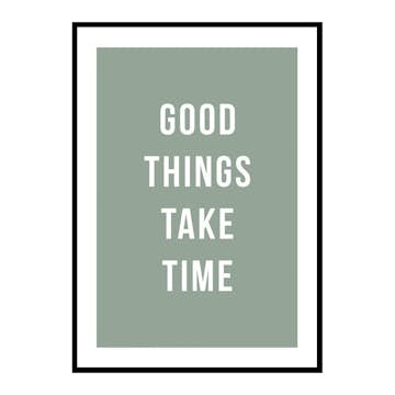 Poster Gallerix Good Things Take Time