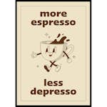 Poster Gallerix More Espresso Less Depresso