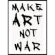 Poster Gallerix Make Art Not War