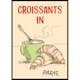 Poster Gallerix Croissants In Paris