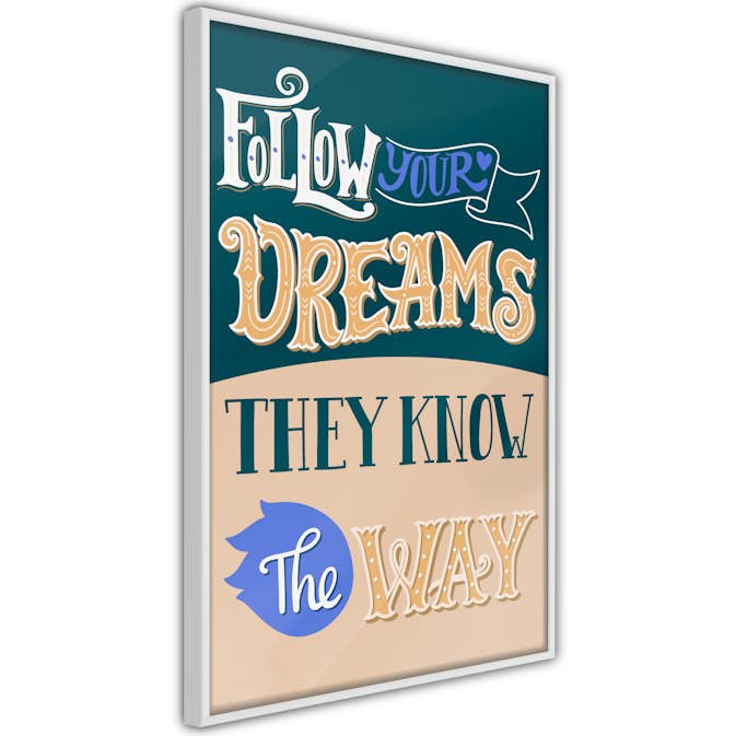 Poster Artgeist Affisch Follow Your Dreams