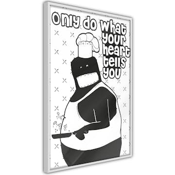 Poster Artgeist Affisch Only Do What Your Heart Tells You