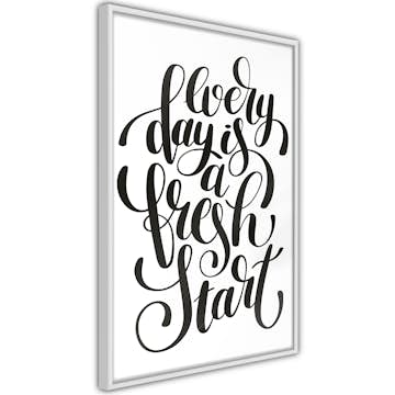 Poster Artgeist Affisch Every Day Is a Fresh Start