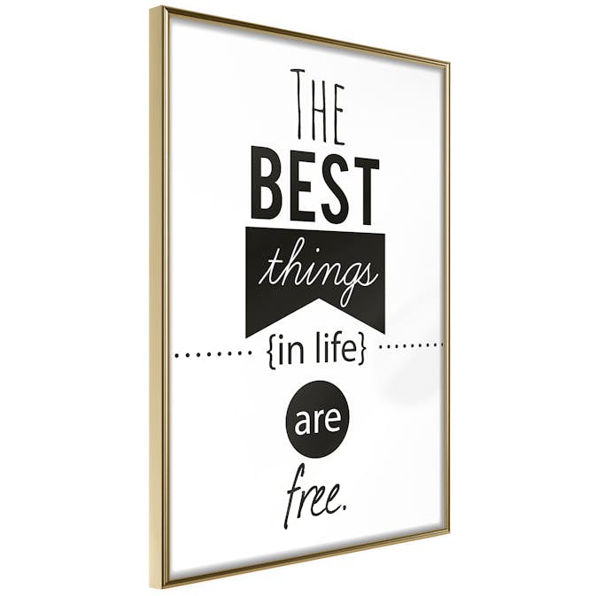 Poster Artgeist Affisch The Best Things in Life Are Free