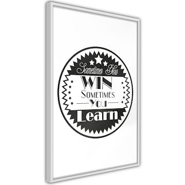 Poster Artgeist Affisch Sometimes You Win Sometimes You Learn