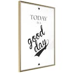 Poster Artgeist Affisch Today Is a Good Day