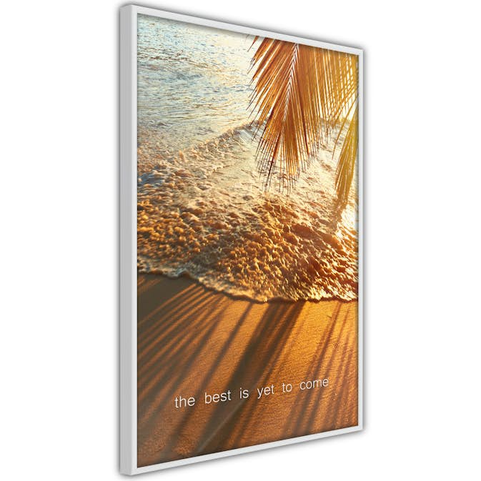 Poster Artgeist Affisch The Best Is Yet To Come