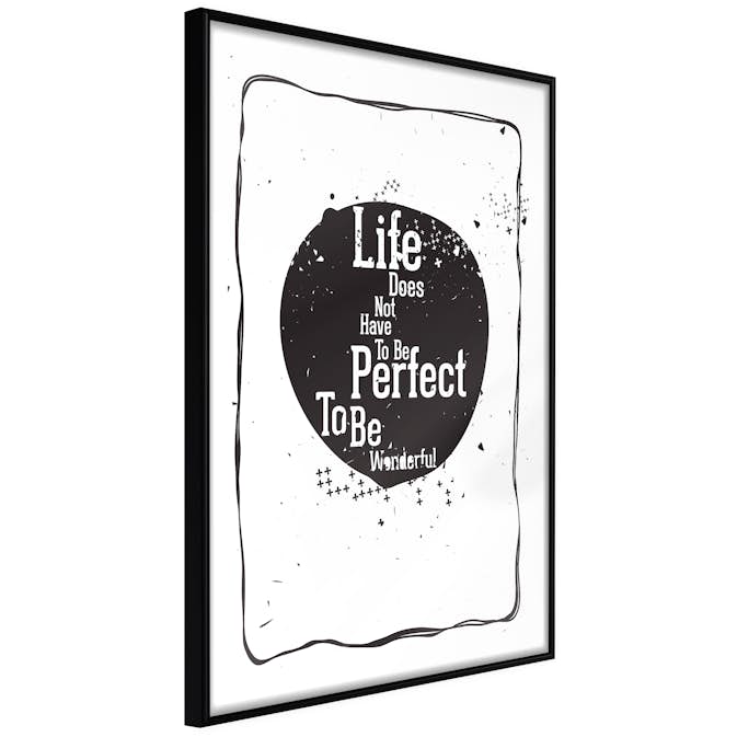 Poster Artgeist Affisch Life Does Not Have To Be Perfect To Be Wonderful