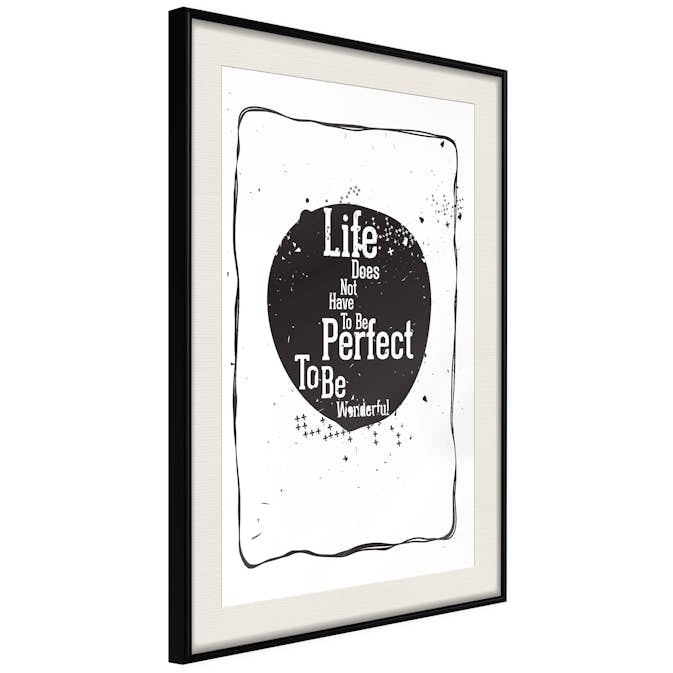 Poster Artgeist Affisch Life Does Not Have To Be Perfect To Be Wonderful