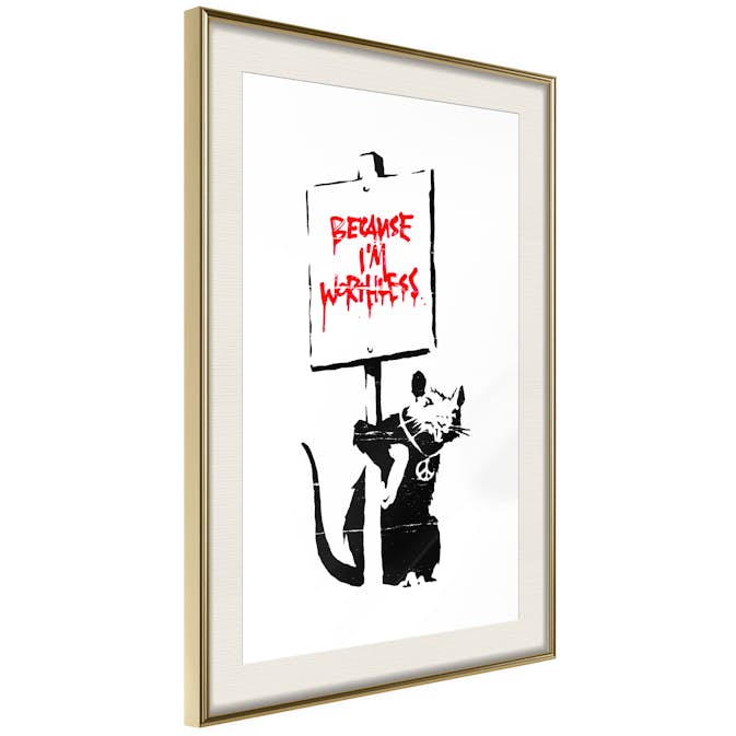 Poster Artgeist Affisch Because I'm Worthless