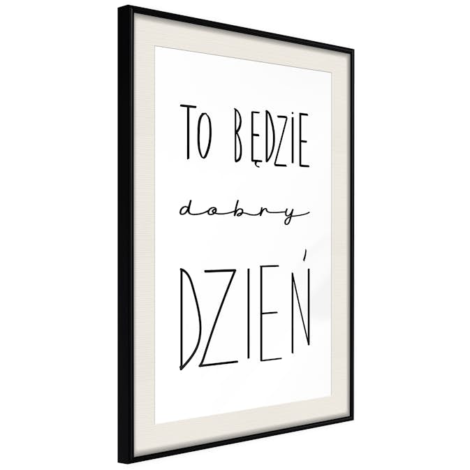 Poster Artgeist Affisch To będzie dobry dzień