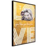 Poster Artgeist Affisch I Love You like You Love Me