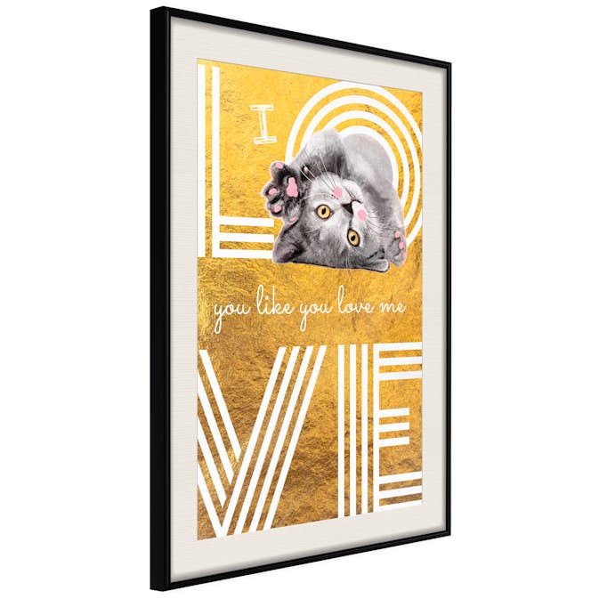 Poster Artgeist Affisch I Love You like You Love Me