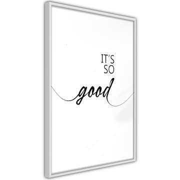 Poster Artgeist Affisch It's so Good