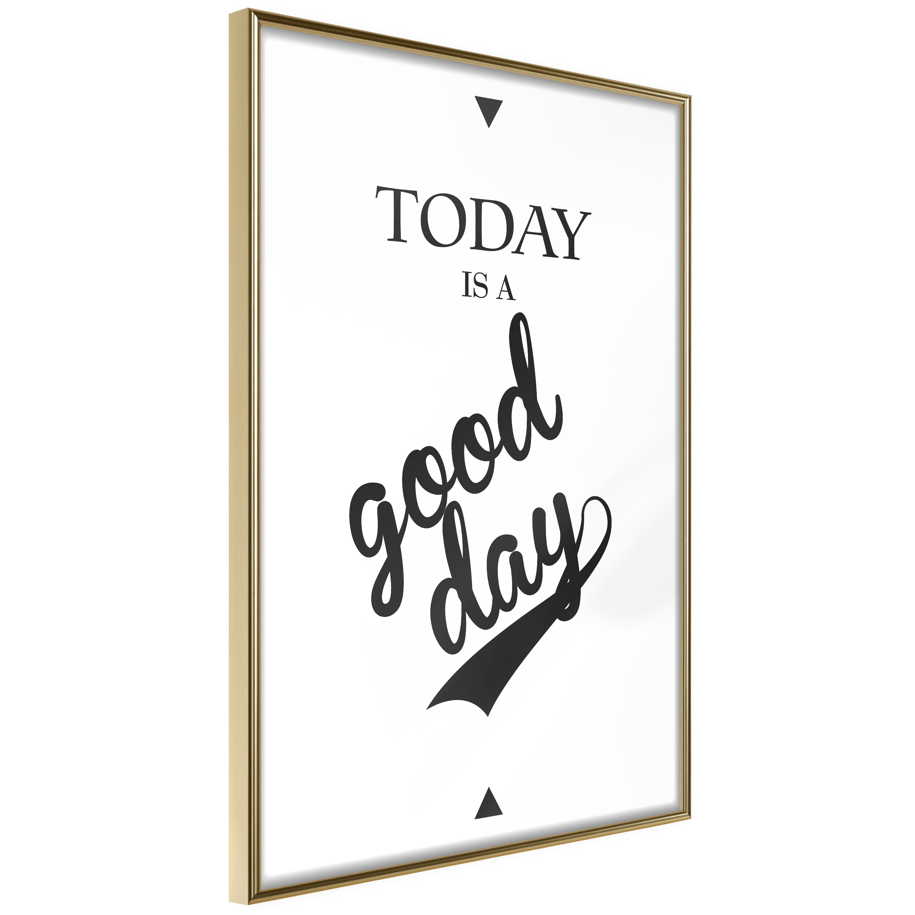 Affisch - Today Is a Good Day [Poster] 30x45 Guld ram, 30x45 cm