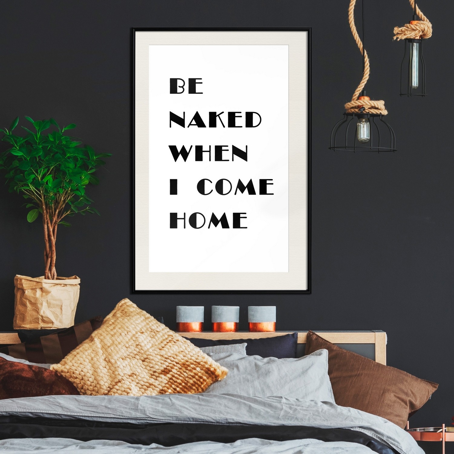 Poster Artgeist Affisch Be Naked When I Come Home