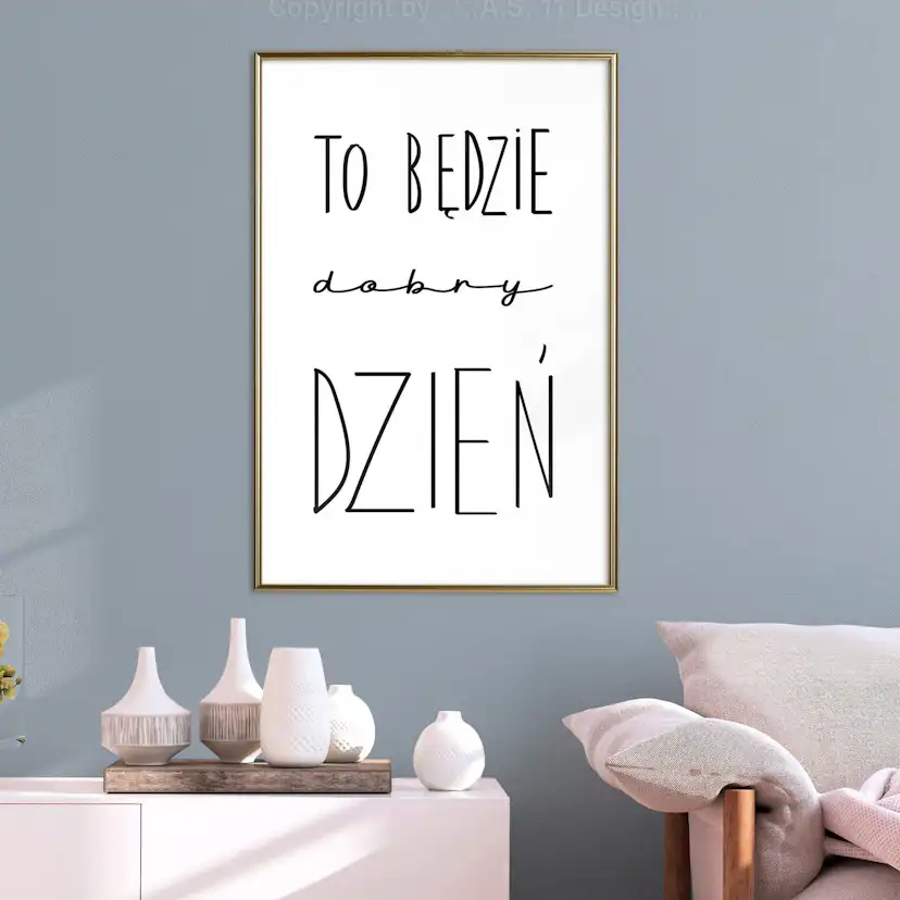 Poster Artgeist Affisch To będzie dobry dzień
