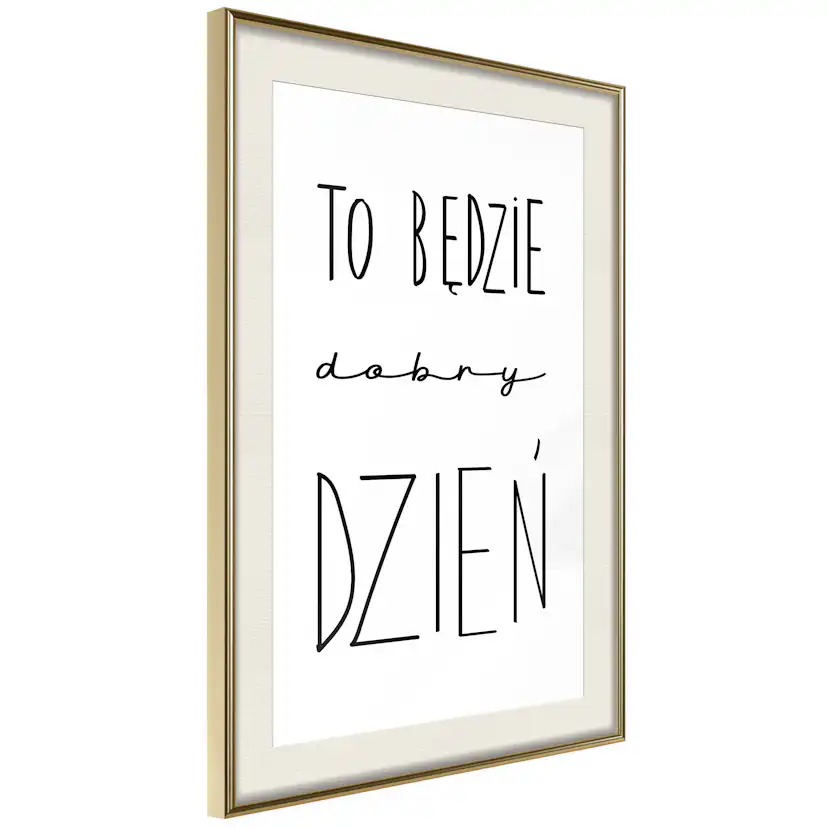 Poster Artgeist Affisch To będzie dobry dzień