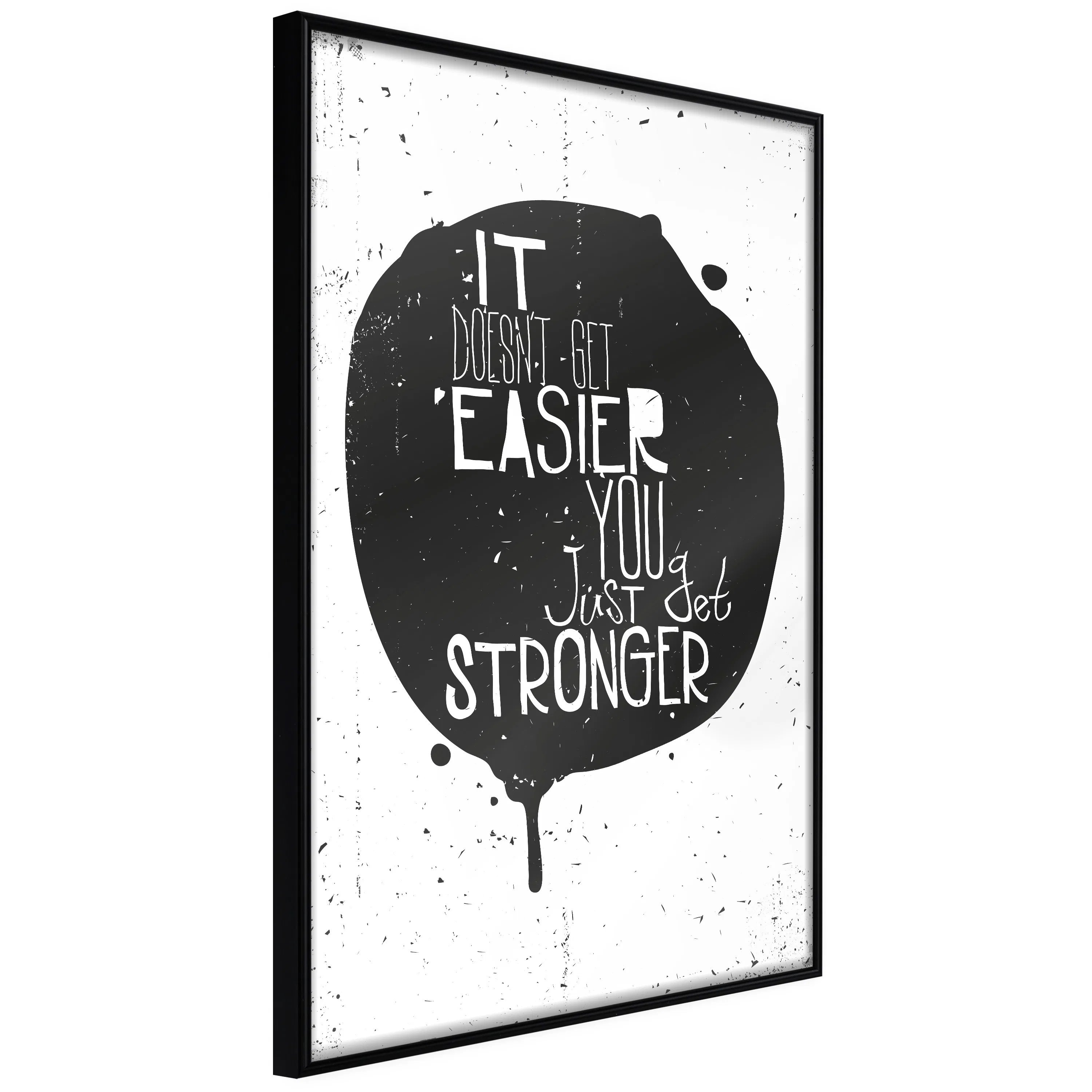 Poster Artgeist Affisch It Doesn't Easier You Just Get Stronger