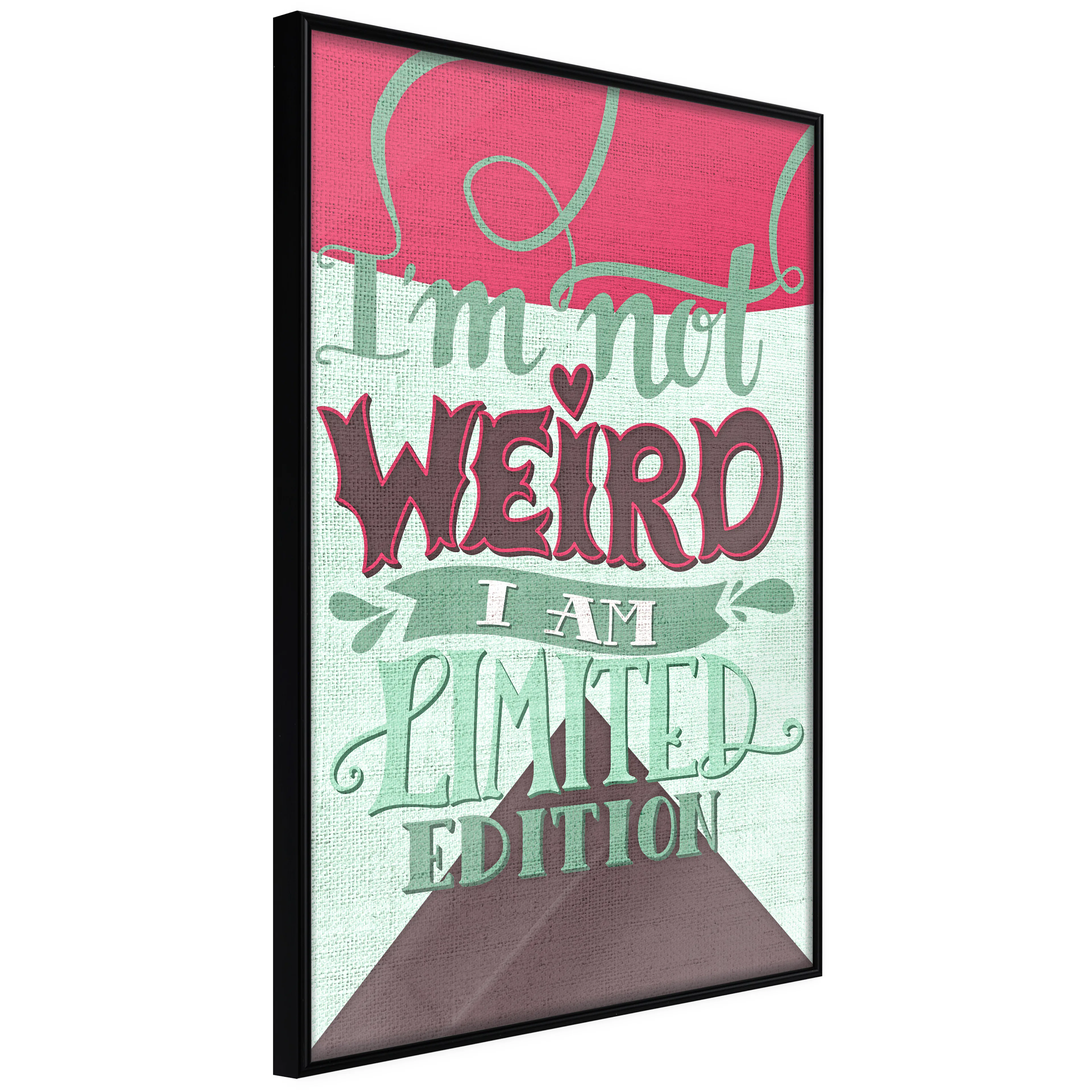 Affisch - I'm Not Weird [Poster] 20x30 Svart ram, 20x30 cm