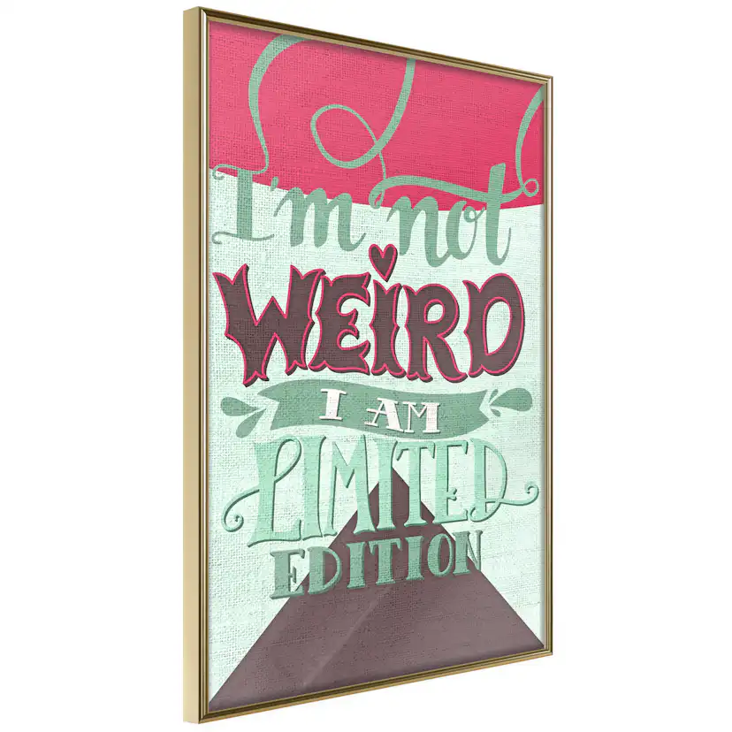 Poster Artgeist Affisch I'm Not Weird