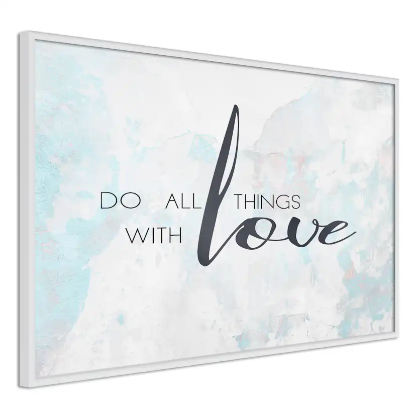 Poster Artgeist Affisch Do All Things With Love