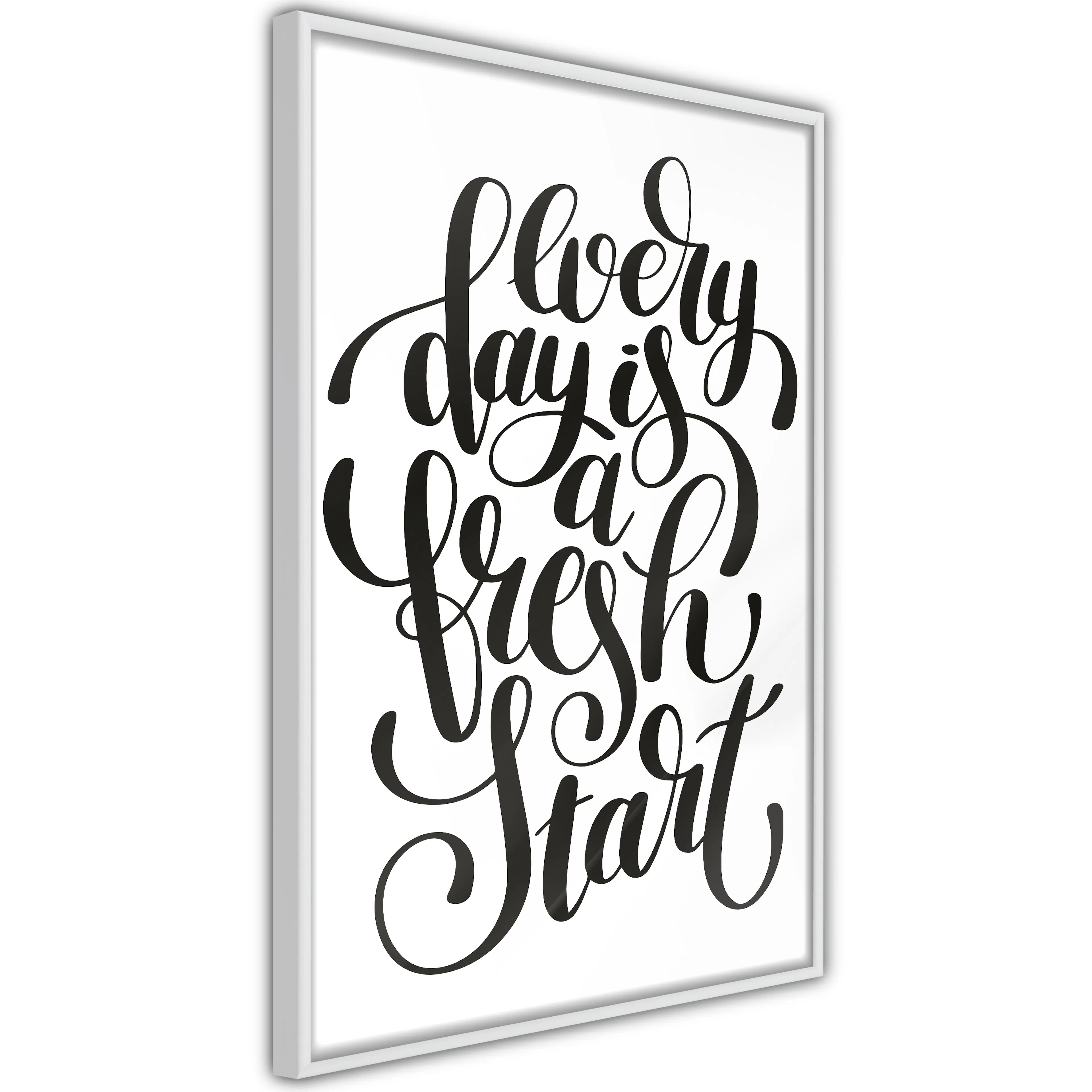 Poster Artgeist Affisch Every Day Is a Fresh Start