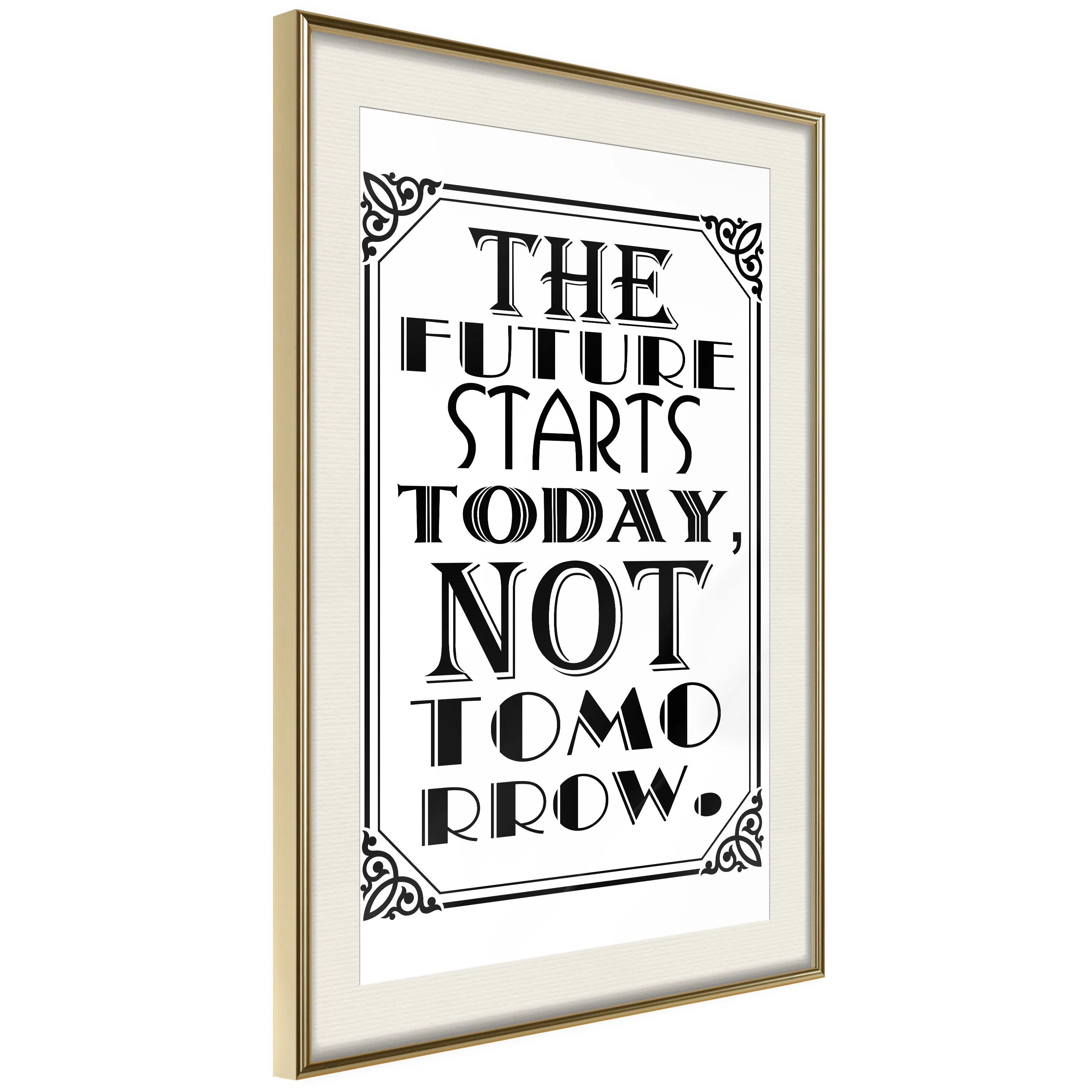 Poster Artgeist Affisch The Future Starts Today Not Tomorrow