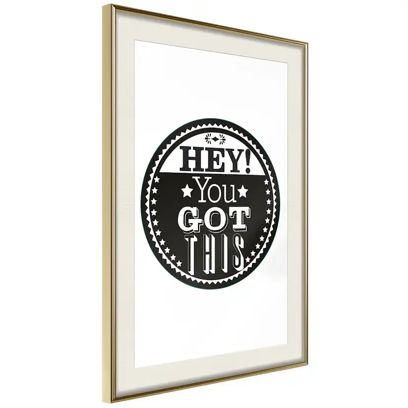 Poster Artgeist Affisch Hey! You Got This