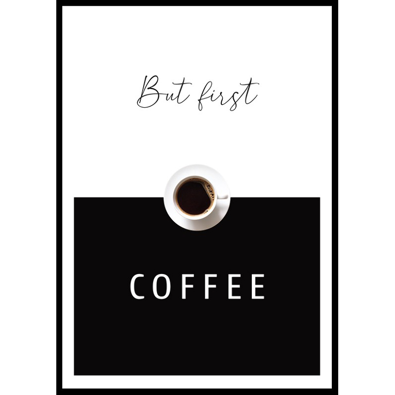 But First Coffee No2 50x70 50x70 cm