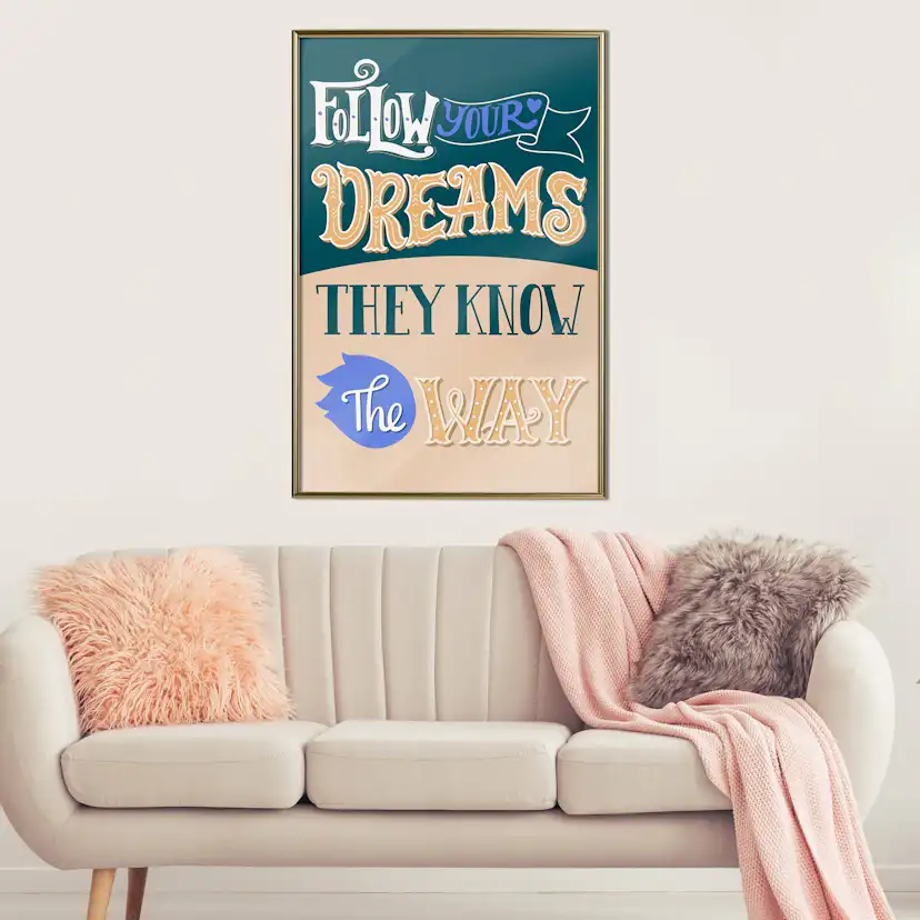 Poster Artgeist Affisch Follow Your Dreams