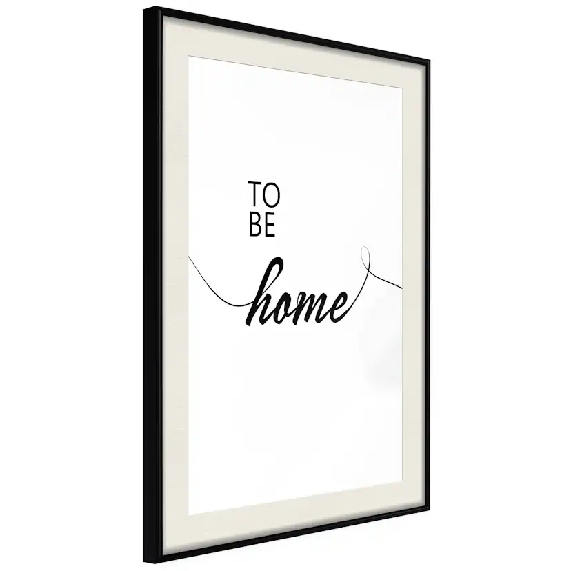 Poster Artgeist Affisch To Be Home