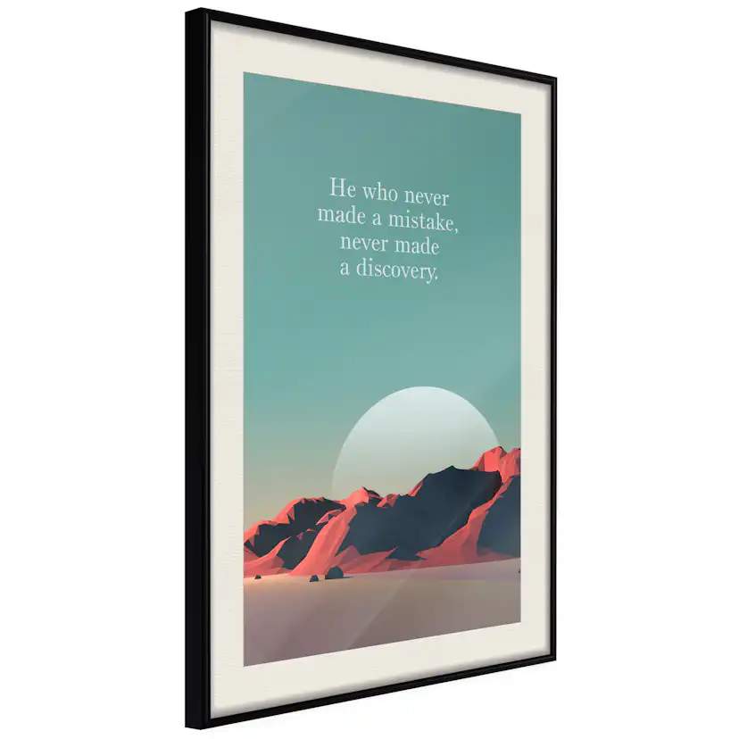 Poster Artgeist Affisch He Who Never Made a Mistake, Never Made a Discovery