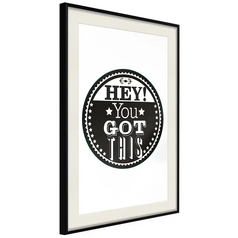 Poster Artgeist Affisch Hey! You Got This