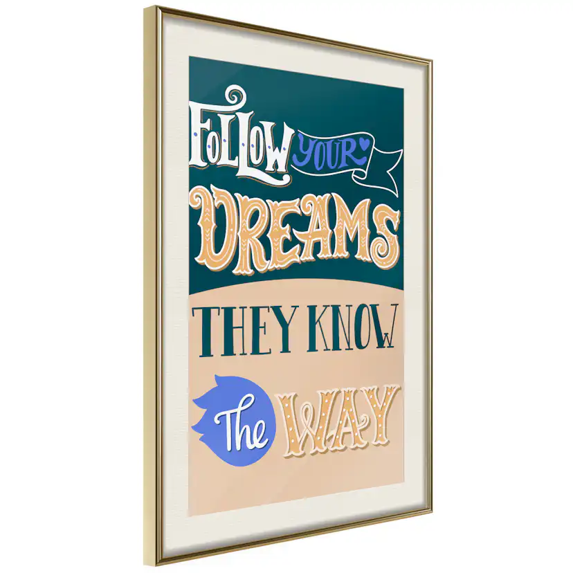 Poster Artgeist Affisch Follow Your Dreams