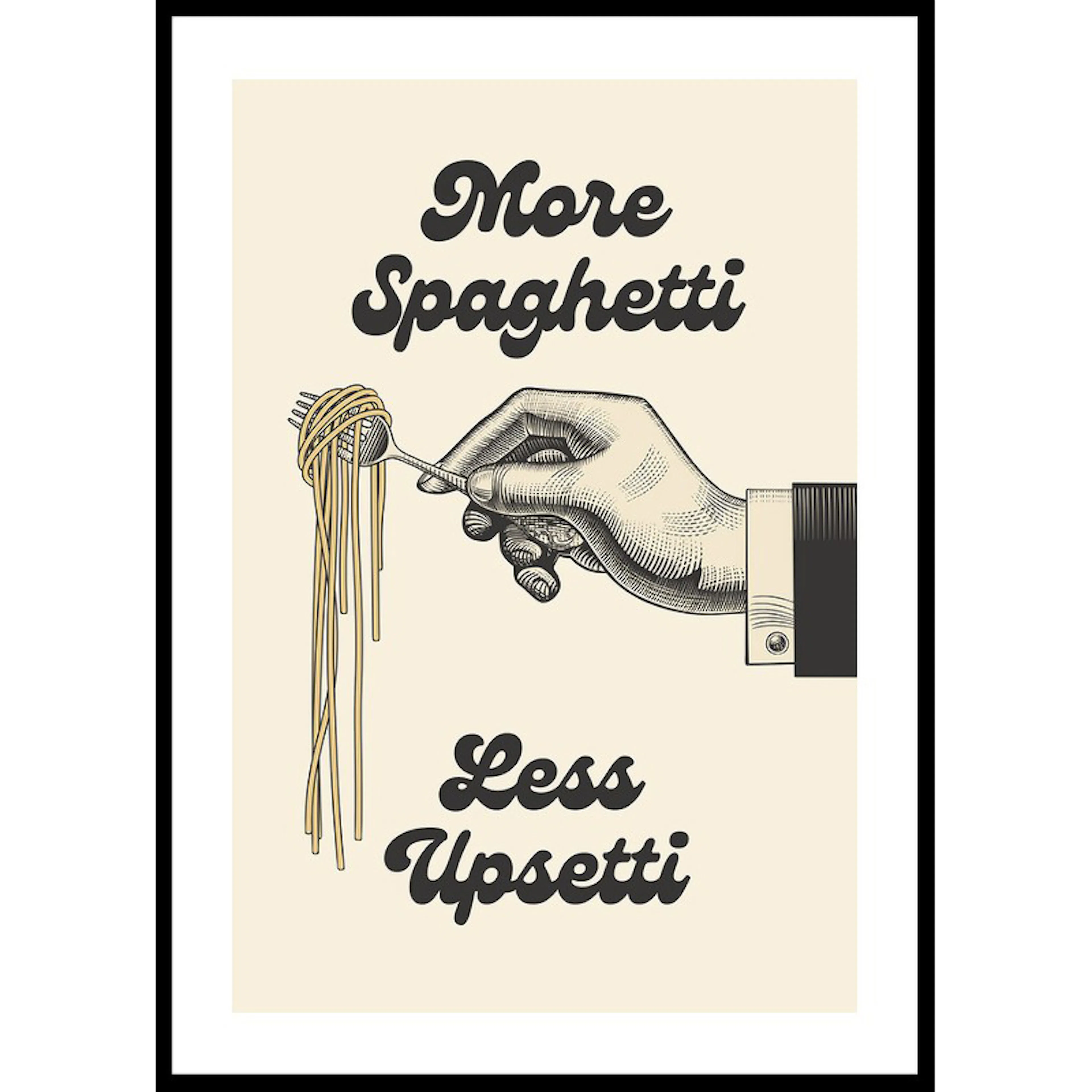 More Spaghetti Less Upsetti 70x100 70x100 cm